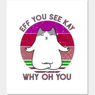 Eff You See Kay Why Oh You Funny Vintage Cat Yoga Lover Posters and Art